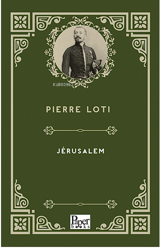 Jérusalem - Pierre Loti | Yeni ve İkinci El Ucuz Kitabın Adresi