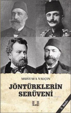 Jöntürklerin Serüveni - Mustafa Yalçın | Yeni ve İkinci El Ucuz Kitabı