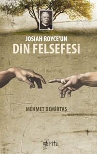 Josiah Royce'un Din Felsefesi - Mehmet Demirtaş | Yeni ve İkinci El Uc