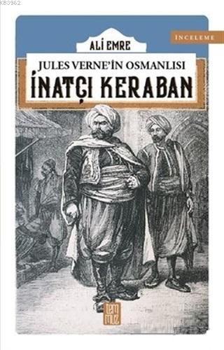 Jules Verne'in Osmanlısı: İnatçı Keraban - Ali Emre | Yeni ve İkinci E