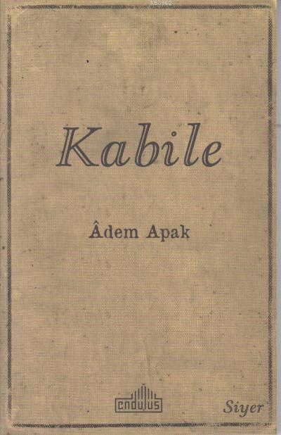 Kabile - Adem Apak | Yeni ve İkinci El Ucuz Kitabın Adresi