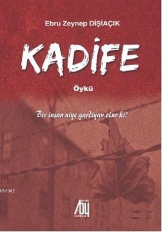Kadife - Ebru Zeynep Dişiaçık | Yeni ve İkinci El Ucuz Kitabın Adresi