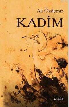 Kadim - Ali Özdemir | Yeni ve İkinci El Ucuz Kitabın Adresi
