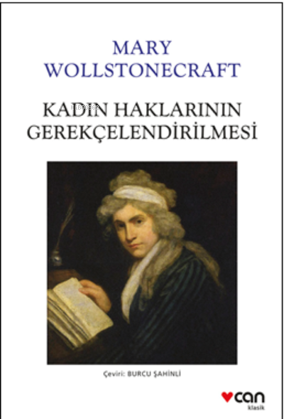 Kadın Haklarının Gerekçelendirilmesi - Mary Wollstonecraft | Yeni ve İ