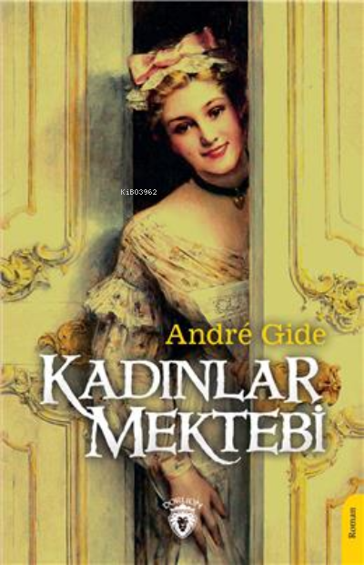 Kadınlar Mektebi - Andre Gide | Yeni ve İkinci El Ucuz Kitabın Adresi