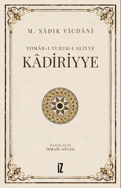 Kâdiriyye;Tomâr-ı Turuk-ı Aliyye - M. Sadık Vicdani | Yeni ve İkinci E