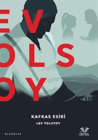 Kafkas Esiri - Lev Nikolayeviç Tolstoy | Yeni ve İkinci El Ucuz Kitabı