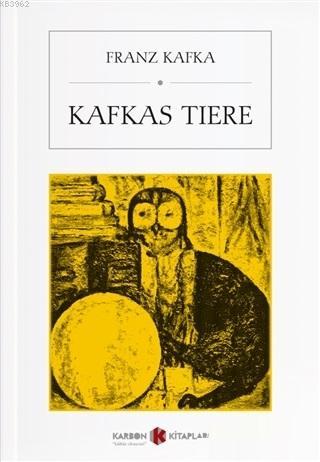 Kafkas Tiere - Franz Kafka | Yeni ve İkinci El Ucuz Kitabın Adresi