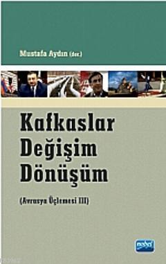 Kafkaslar Değişim Dönüşüm - Mustafa Aydın | Yeni ve İkinci El Ucuz Kit