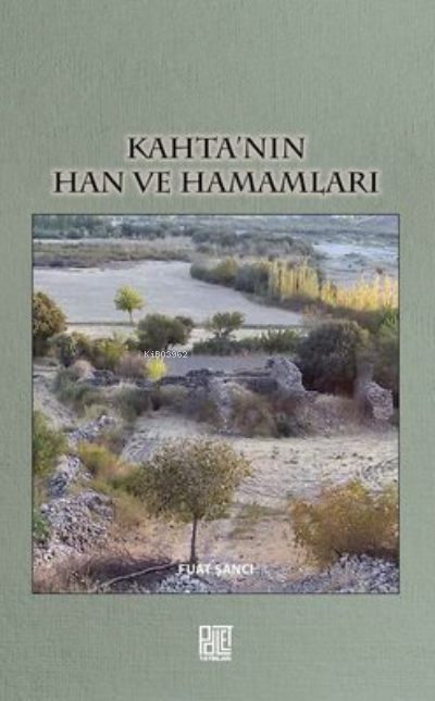 Kahta'nın Han ve Hamamları - Fuat Şancı | Yeni ve İkinci El Ucuz Kitab