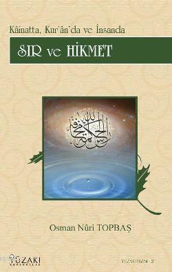 Kainatta Kur'an'da ve İnsanda Sır ve Hikmet (Ciltli) - Osman Nuri Topb