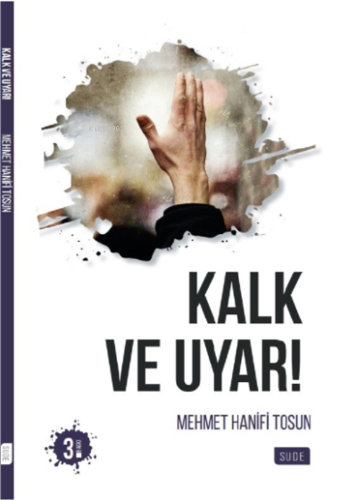 Kalk ve Uyar - Mehmet Hanifi Tosun | Yeni ve İkinci El Ucuz Kitabın Ad