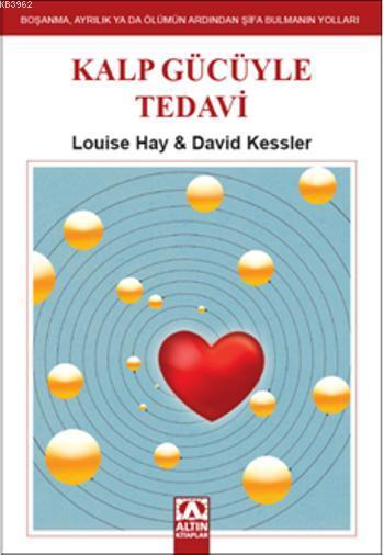 Kalp Gücüyle Tedavi - Louise Hay- | Yeni ve İkinci El Ucuz Kitabın Adr