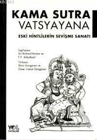 Kama Sutra Eski Hintlilerin Sevişme Sanatı - Vatsyayana | Yeni ve İkin