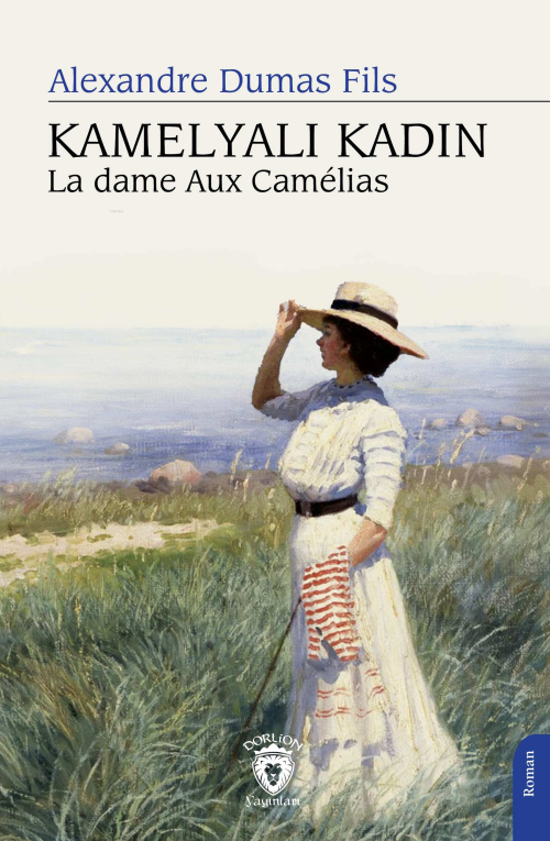 Kamelyalı Kadın La Dame Aux Camelias - Alexandre Dumas Fils | Yeni ve 