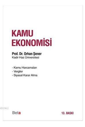 Kamu Ekonomisi - Orhan Şener | Yeni ve İkinci El Ucuz Kitabın Adresi