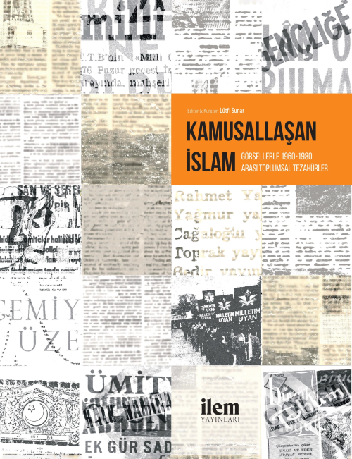 Kamusallaşan İslam - Alev Erkilet | Yeni ve İkinci El Ucuz Kitabın Adr
