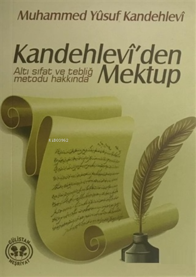 Kandehlevi'den Mektup Altı Sıfat ve Tebliğ Metodu Hakkında - Muhammed 