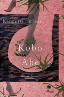 Kanguru Defteri - Kobo Abe | Yeni ve İkinci El Ucuz Kitabın Adresi