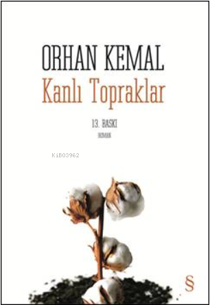 Kanlı Topraklar - Orhan Kemal | Yeni ve İkinci El Ucuz Kitabın Adresi