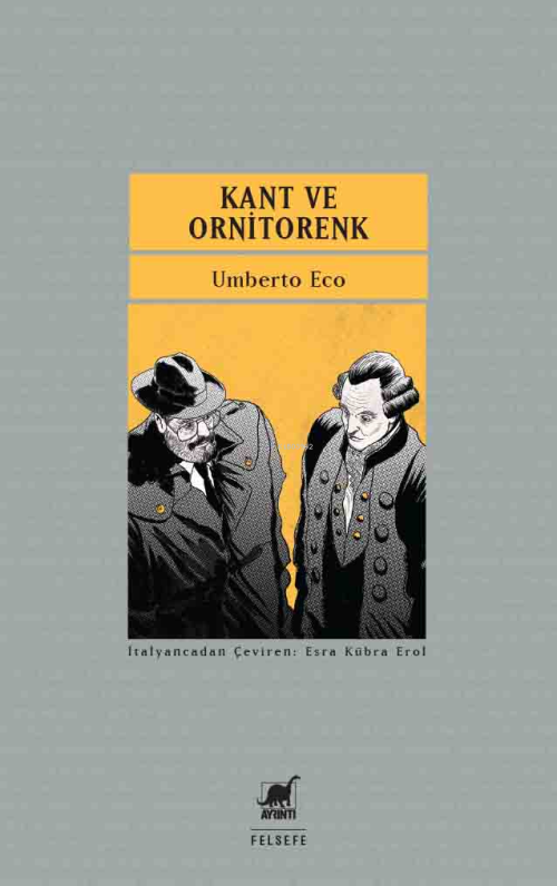 Kant ve Ornitorenk;Bilişsellik ve Dil Üzerine Denemeler - Umberto Ec