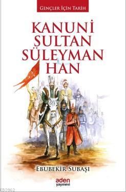 Kanuni Sultan Süleyman Han - Ebubekir Subaşı | Yeni ve İkinci El Ucuz 
