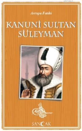 Avrupa Fatihi Kanuni Sultan Süleyman - Kolektif | Yeni ve İkinci El Uc