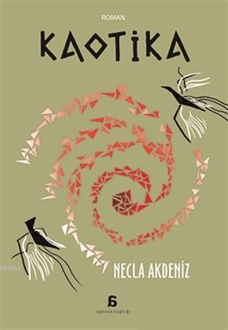 Kaotika - Necla Akdeniz | Yeni ve İkinci El Ucuz Kitabın Adresi