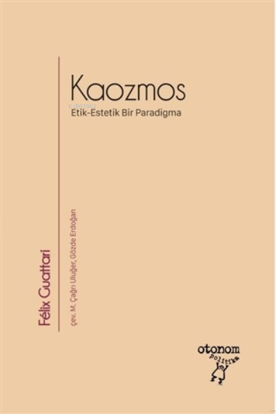 Kaozmos - Felix Guattari | Yeni ve İkinci El Ucuz Kitabın Adresi