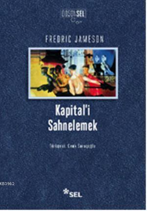 Kapital'i Sahnelemek - Fredric Jameson | Yeni ve İkinci El Ucuz Kitabı
