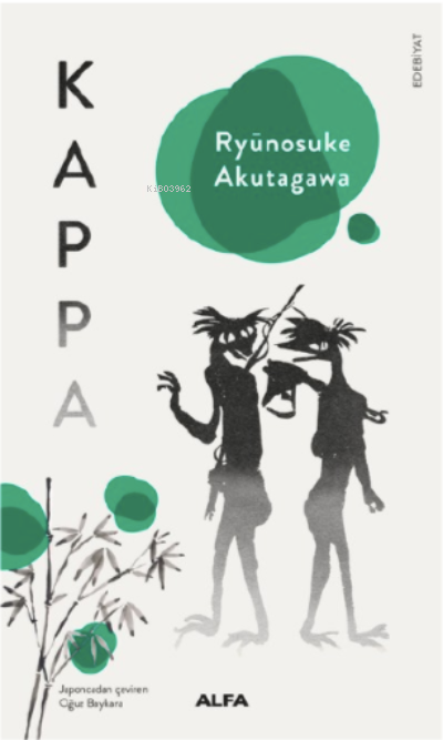 Kappa - Ryunosuke Akutagawa | Yeni ve İkinci El Ucuz Kitabın Adresi