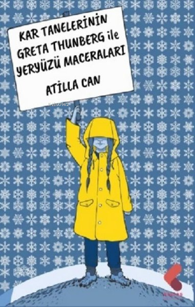 Kar Tanelerinin Greta Thunberg ile Yeryüzü Maceraları - Atilla Can | Y