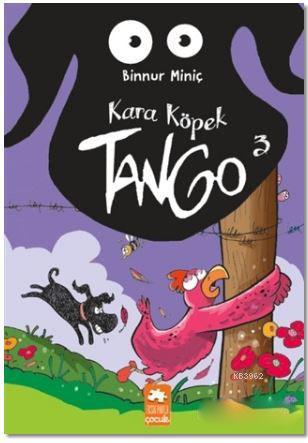 Kara Köpek Tango 3 - Binnur Miniç | Yeni ve İkinci El Ucuz Kitabın Adr