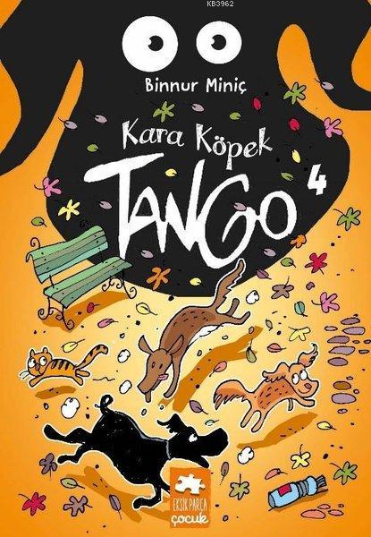Kara Köpek Tango - 4 - Binnur Miniç | Yeni ve İkinci El Ucuz Kitabın A