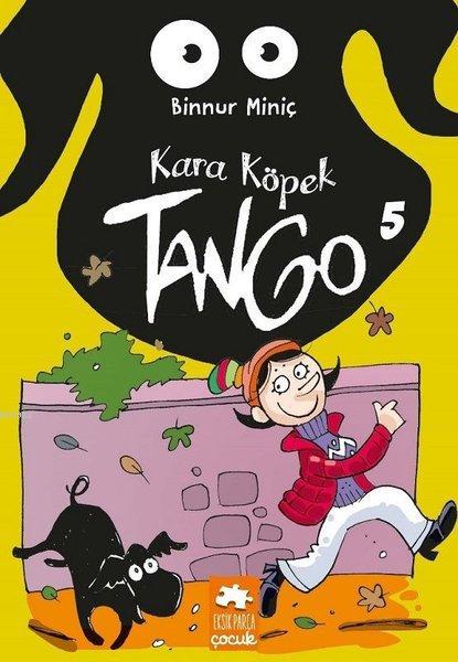 Kara Köpek Tango - 5 - Binnur Miniç | Yeni ve İkinci El Ucuz Kitabın A