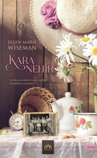 Kara Nehir - Ellen Marie Wiseman | Yeni ve İkinci El Ucuz Kitabın Adre
