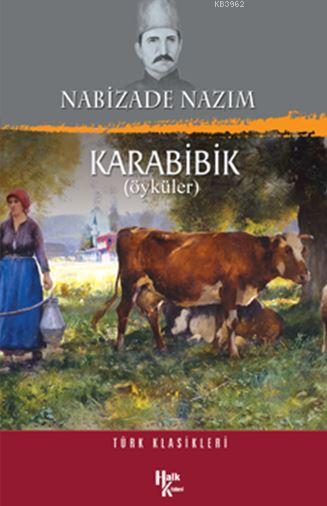 Karabibik - Nabizade Nazım- | Yeni ve İkinci El Ucuz Kitabın Adresi