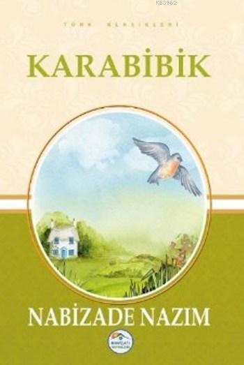 Karabibik - Nabizade Nazım- | Yeni ve İkinci El Ucuz Kitabın Adresi