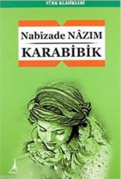 Karabibik - Nabizade Nazım | Yeni ve İkinci El Ucuz Kitabın Adresi
