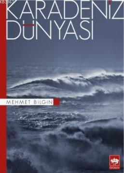 Karadeniz Dünyası - Mehmet Bilgin | Yeni ve İkinci El Ucuz Kitabın Adr