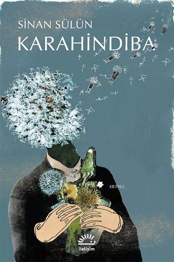 Karahindiba - Sinan Sülün | Yeni ve İkinci El Ucuz Kitabın Adresi