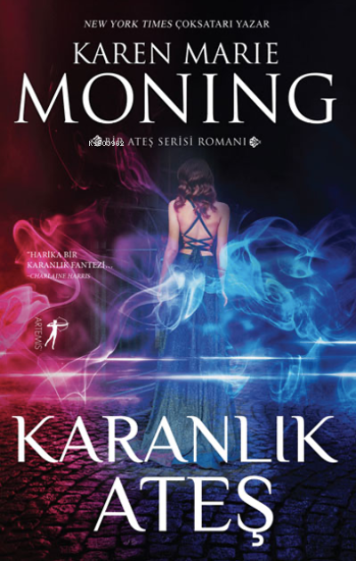 Karanlık Ateş ;Bir Ateş serisi Romanı - Karen Marie Moning | Yeni ve İ