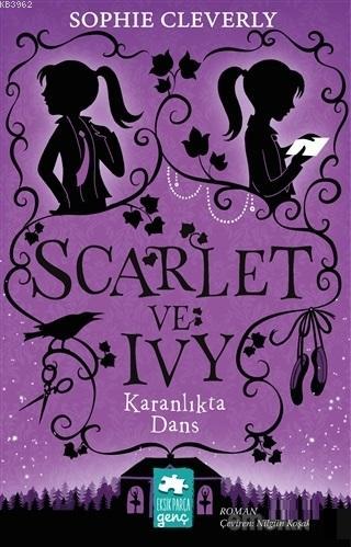 Karanlıkta Dans - Scarlet ve Ivy 3 - Sophie Cleverly | Yeni ve İkinci 
