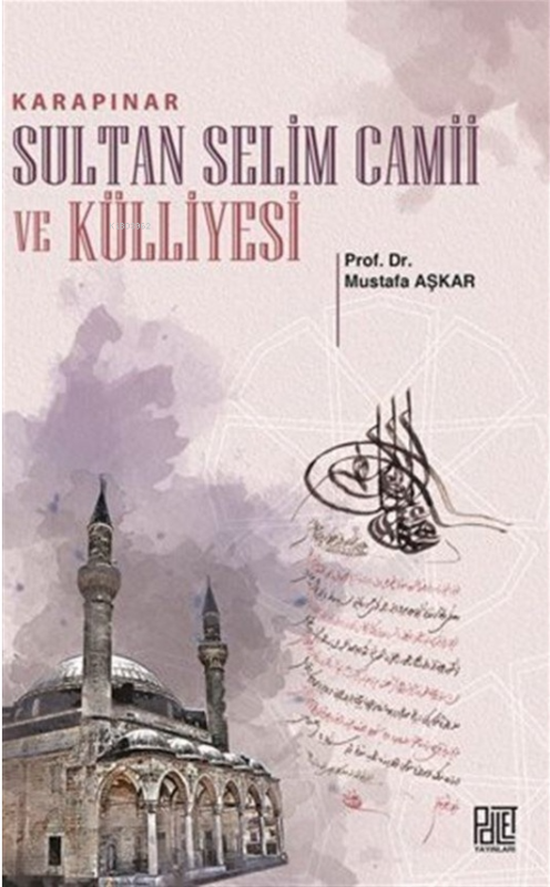 Karapınar Sultan Selim Camii Ve Külliyesi - Mustafa Aşkar | Yeni ve İk