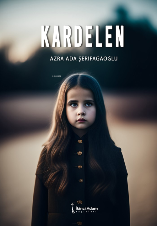 Kardelen - Azra Ada Şerifağaoğlu | Yeni ve İkinci El Ucuz Kitabın Adre