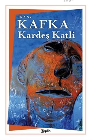 Kardeş Katli - Franz Kafka | Yeni ve İkinci El Ucuz Kitabın Adresi