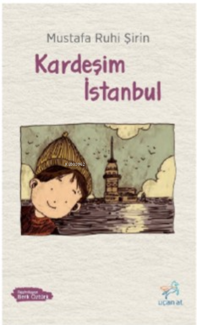 Kardeşim İstanbul - Mustafa Ruhi Şirin | Yeni ve İkinci El Ucuz Kitabı