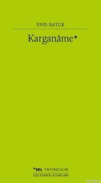 Karganame - Enis Batur | Yeni ve İkinci El Ucuz Kitabın Adresi