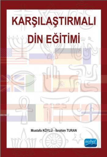 Karşılaştırmalı Din Eğitimi - Mustafa Köylü İbrahim Turan Mustafa Köyl