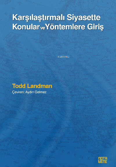 Karşılaştırmalı Siyasette Konular Ve Yöntemlere Giriş - Todd Landman |